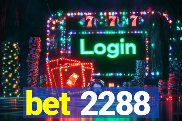 bet 2288